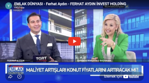 EMLAK DÜNYASI – Ferhat Aydın – FERHAT AYDIN İNVEST HOLDİNG